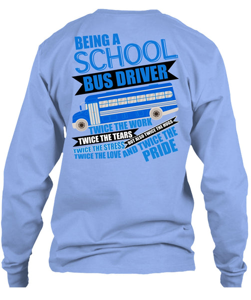Being A School Bus Driver T Shirt, Being A Bus Driver T Shirt