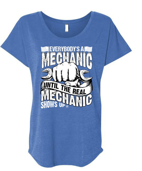 Everybody's A Mechanic T Shirt, Mechanic Shows Up T Shirt, Cool Shirt (Ladies' Triblend Dolman Sleeve)
