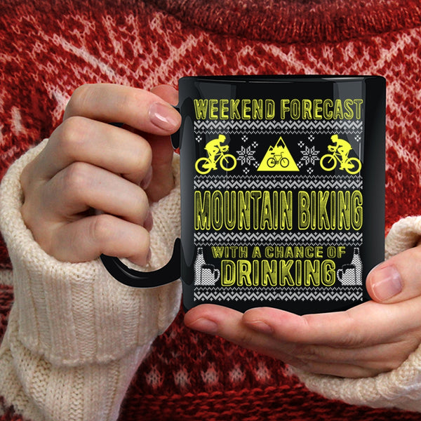 Weekend Forecast Mountain Biking Coffee Mug, Outdoor Coffee Cup