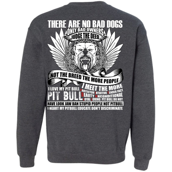 There Are No Bad Dogs T Shirt, My Favorite Sweatshirt