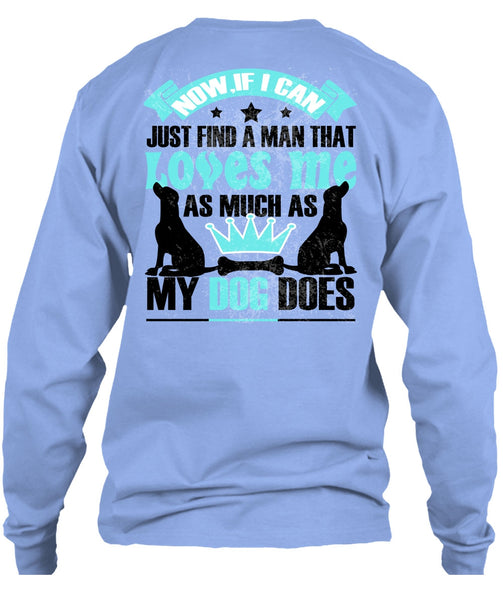 Loves Me As Much As My Dog Does T Shirt, I Love My Dog T Shirt