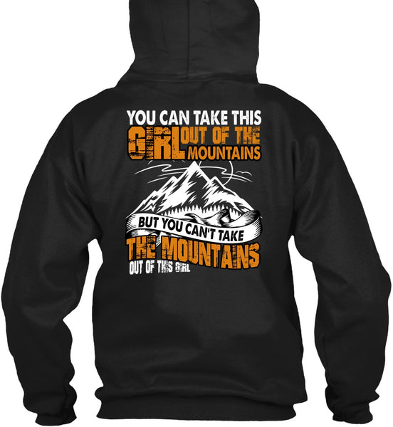 You Can't Take The Mountains T Shirt, Out Of This Girl T Shirt