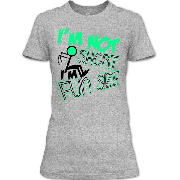 I'm Not Short T Shirt, Funny T Shirt