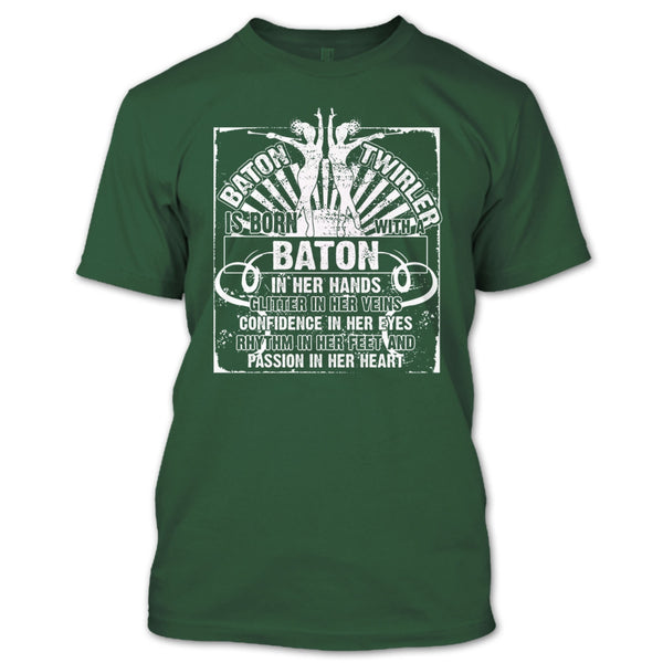 Baton Twirler T Shirt, Born With A Baton T Shirt