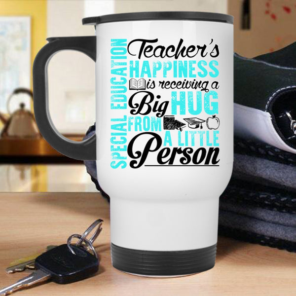 Big Hug Travel Mug, Special Education Teacher's Happiness Mug