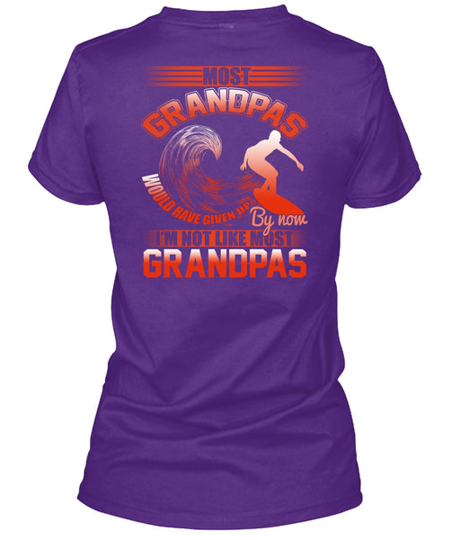 I'm Not Like Most Grandpas T Shirt, Being A Grandpa T Shirt