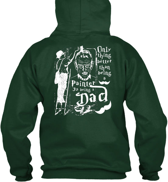 Being A Painter T Shirt, Being A Dad T Shirt