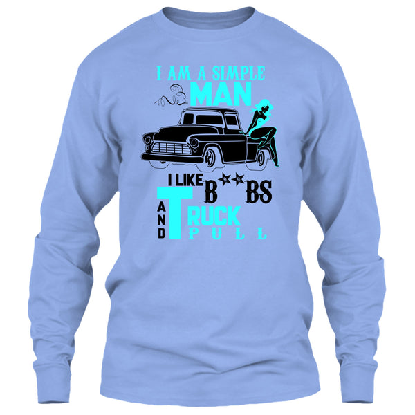 I Am A Simple Man T Shirt, Coolest Trucker T Shirt