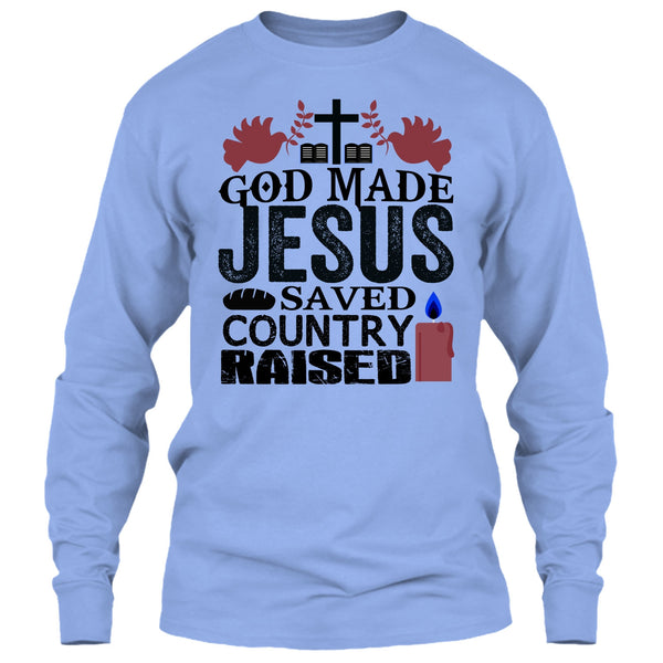 God Made Jesus T Shirt, I Love My Country T Shirt