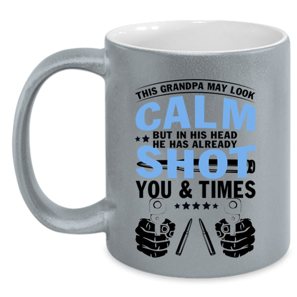 Cool Grandpa Coffee Mug, This Grandpa May Look Calm Accent Mug