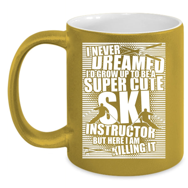 I'd Grow Up To Be A Cute Ski Instructor Coffee Mug, Funny Instructor Coffee Cup