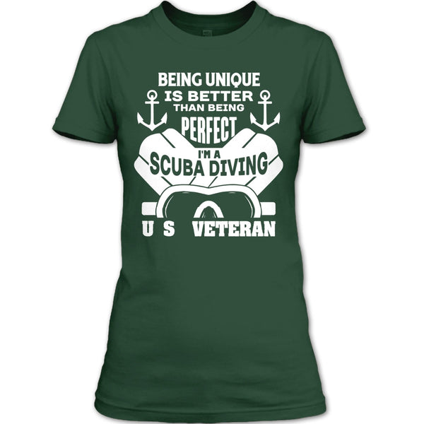 being Unique Is Better Than Being Perfect T Shirt, I'm A Scuba Diving U.S Veteran T Shirt