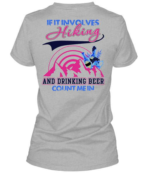 If It Involves Hiking T Shirt, I Love Hiking T Shirt