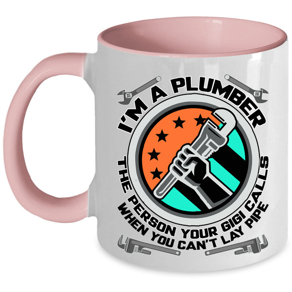 Cool Gift For Plumber Coffee Mug, I'm A Plumber Accent Mug