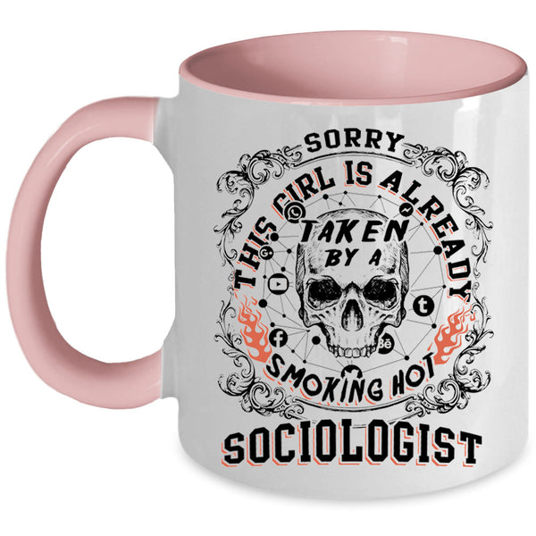 Marry Coffee Mug, This Girl Is Already Taken By A Sociologist Accent Mug