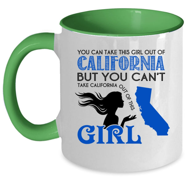Cool Girls Coffee Mug, You Can Take This Girl Out Of California Accent Mug
