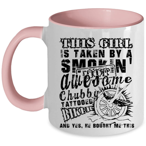 Cute Wife Coffee Mug, This Girl Is Taken By A Chubby Tattooed Biker Accent Mug