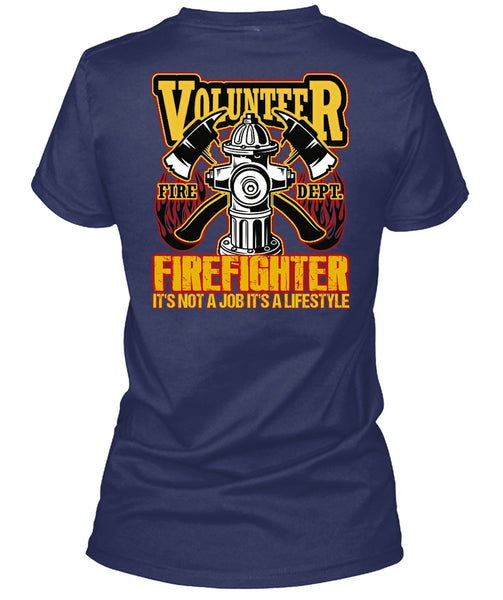 Volunteer Firefighter T Shirt, Being A Firefighter T Shirt
