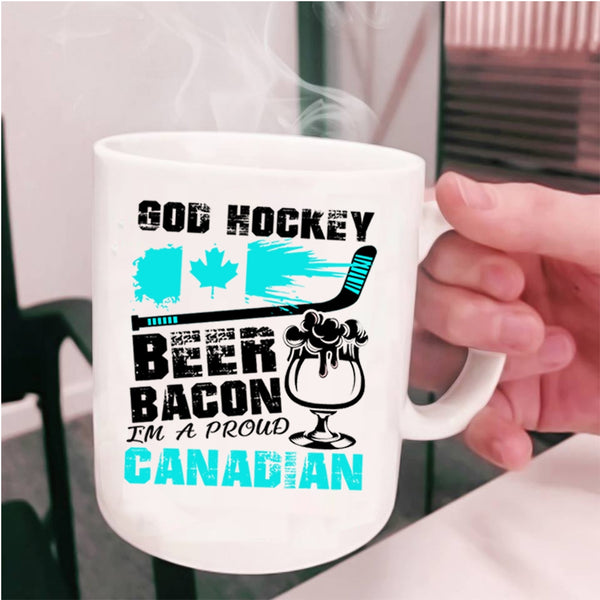 I'm A Proud Canadian Coffee Mug, Hockey Beer Bacon Cup