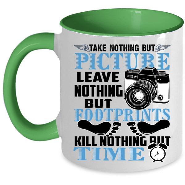 Leave Nothing But Footprints Coffee Mug, Take Nothing But Picture Accent Mug