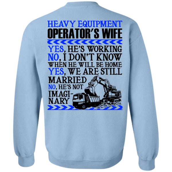 I Love Wife T Shirt, Heavy Equipment Operator's Wife Sweatshirt