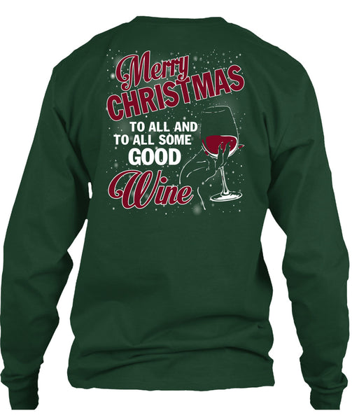 Merry Christmas To All T Shirt, To All Some Good Wine T Shirt