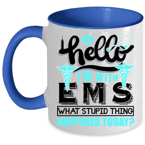 Cute Gift For Nurses Coffee Mug, I'm With EMS Accent Mug