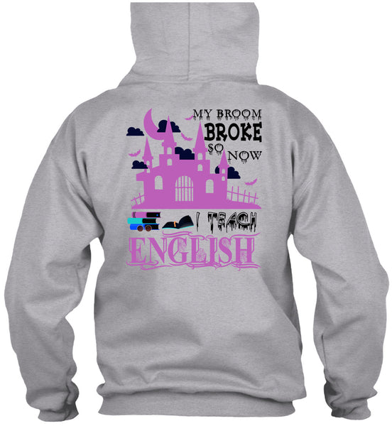 My Broom Broke So Now I Teach English T Shirt, Wait For Halloween T Shirt