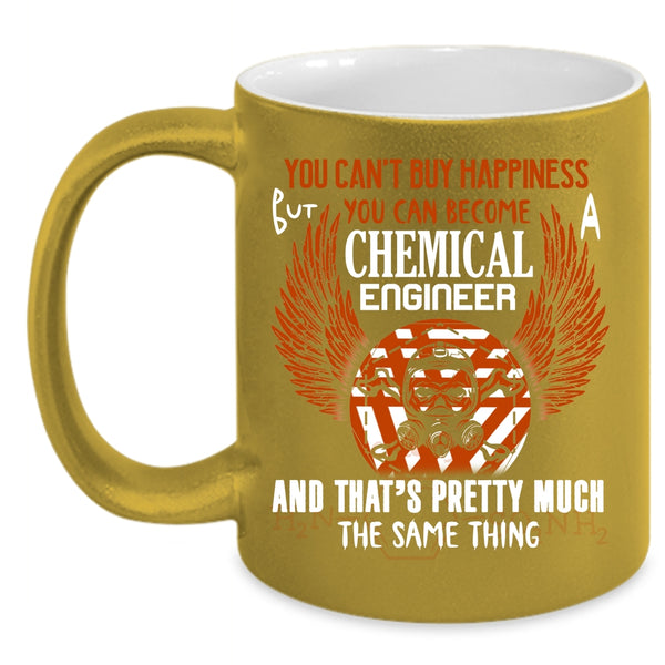 You Can Become Chemical Engineer Coffee Mug, Happiness Coffee Cup