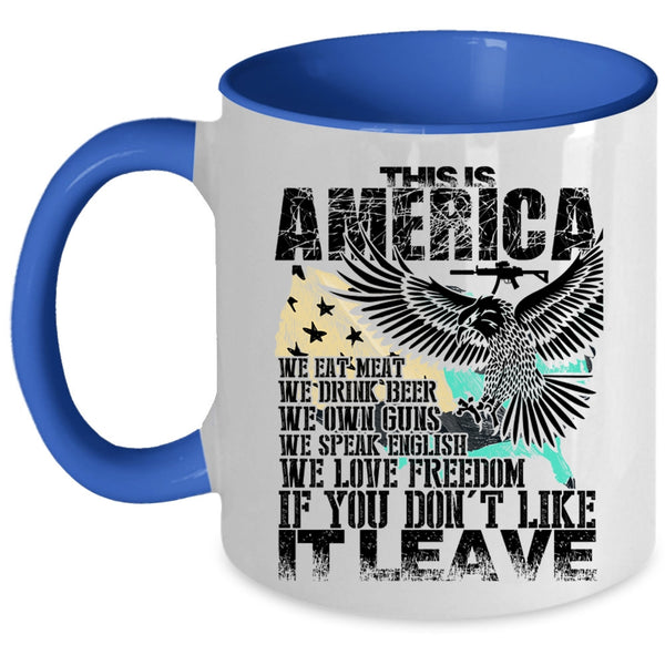 We Eat meat We Love Freedom Coffee Mug, This Is America Accent Mug