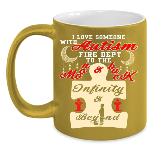 I Love Someone With Autism Fire Dept Coffee Mug, Funny Coffee Cup