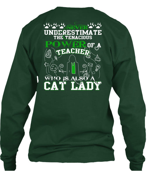 Power Of A Teacher T Shirt, Who Is Also A Cat Lady T Shirt