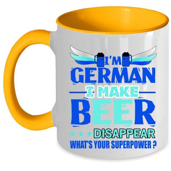 I Make Beer Disappear Coffee Mug, I'm German Accent Mug