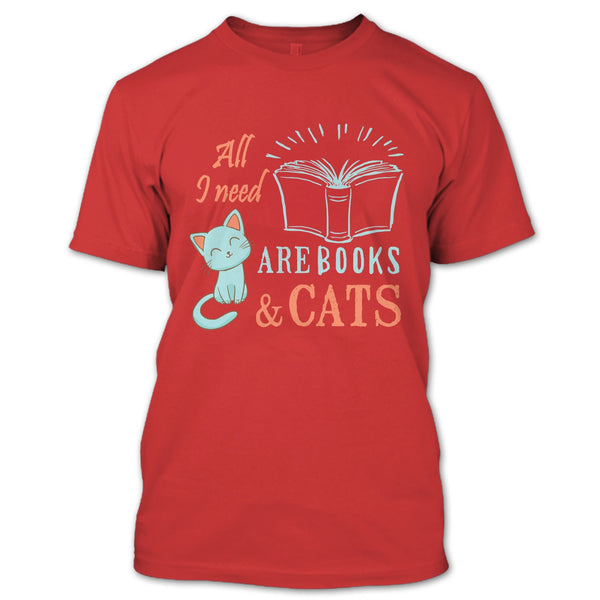 All I Need Are Books & Cats T Shirt, I Love My Cat T Shirt