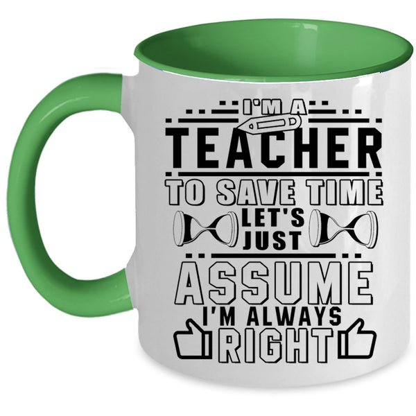 Funny Gift For Teachers Coffee Mug, I'm A Teacher Accent Mug
