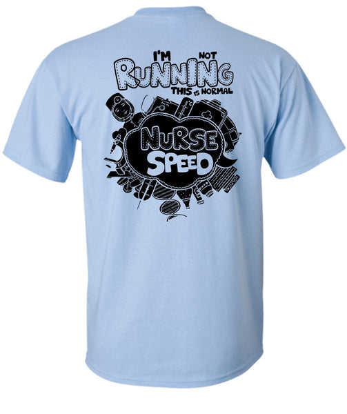 I'm Not Running T Shirt, I Love Nursing T Shirt