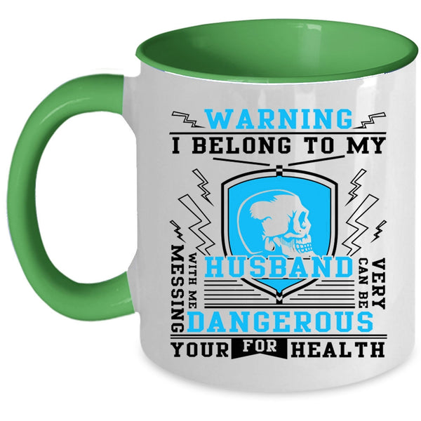 Cool Gift For My Wife Coffee Mug, I Belong To My Husband Accent Mug