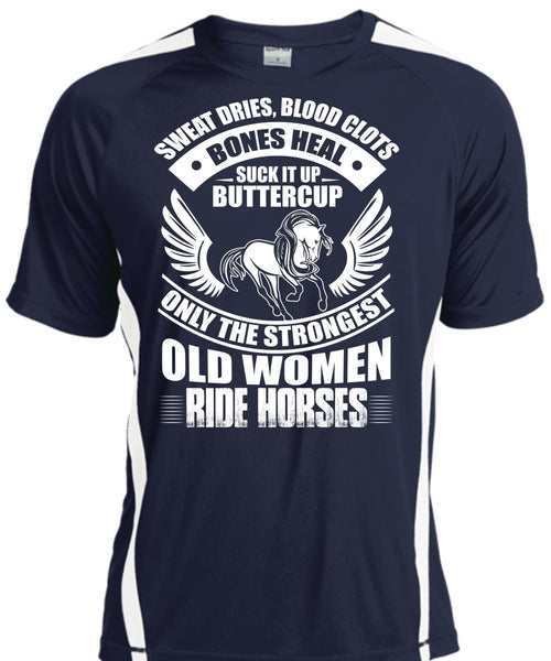 Strongest Old Women Ride Horses T Shirt, Sweat Dries T Shirt, Cool Shirt