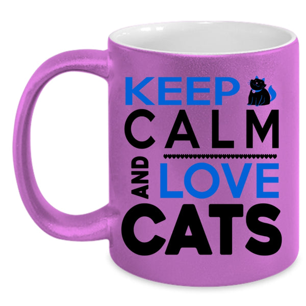 Keep Calm And Love Cats Cup, I Love Pets Mug