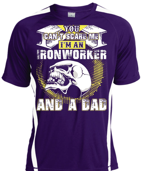 Ironworker And A Dad T Shirt, You Can't Scare Me T Shirt, Cool Shirt