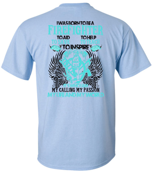 I Was Born To Be A Firefighter T Shirt, I Love Firefighter T Shirt