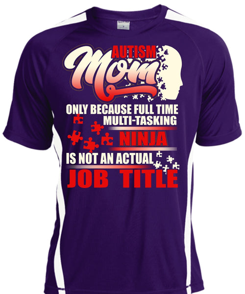 Autism Mom T Shirt, Full Time Multi-Tasking T Shirt, Cool Shirt