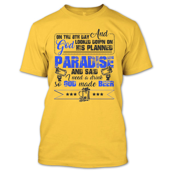 On The 8TH Day T Shirt, Coolest Beer Drinker T Shirt