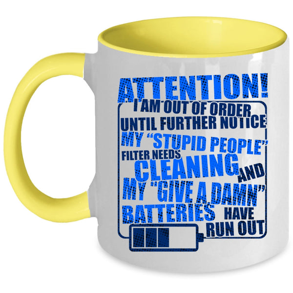 Nice Mechanics Coffee Mug, I Am Out Of Order Until Further Notice Accent Mug