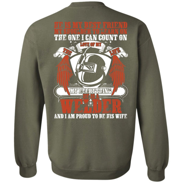 He Is My Best Friend T Shirt, Being A Welder Sweatshirt