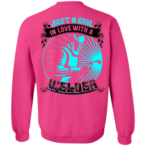 I Love Welding T Shirt, Just A Girl In Love With A Welder Sweatshirt