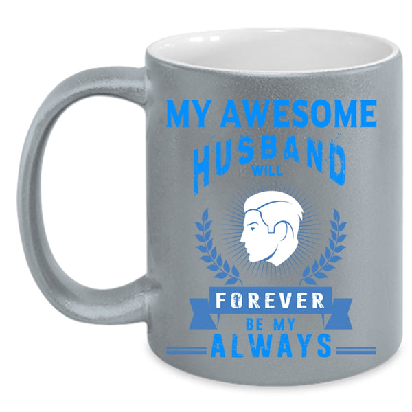 Cute Gift For My Wife Coffee Mug, My Awesome Husband Accent Mug