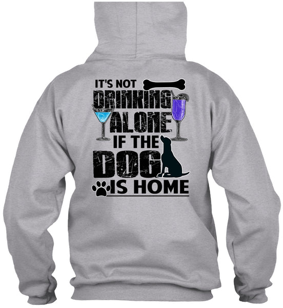 The Dog Is Home T Shirt, I Love My Dog T Shirt
