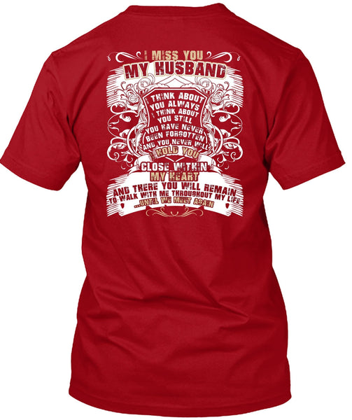 I Miss You My Husband T Shirt, Close Within My Heart T Shirt