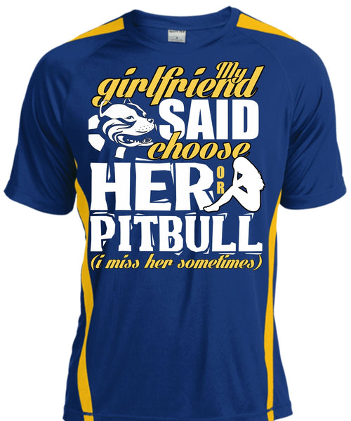 My Girlfriend Said Choose Her Or Pit Bull T Shirt, My Favorite T Shirt, Cool Shirt